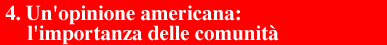 4. Un'opinione americana: l'importanza delle comunita